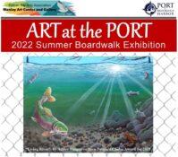 Art at the  Port  Summer Boardwalk Exhibition”  Brookings Oregon